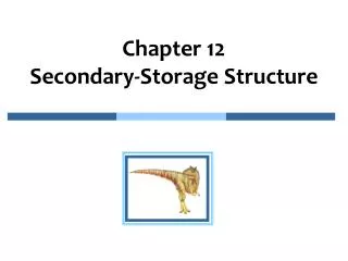Chapter 12 Secondary-Storage Structure
