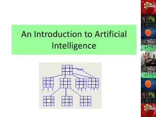An Introduction to Artificial Intelligence