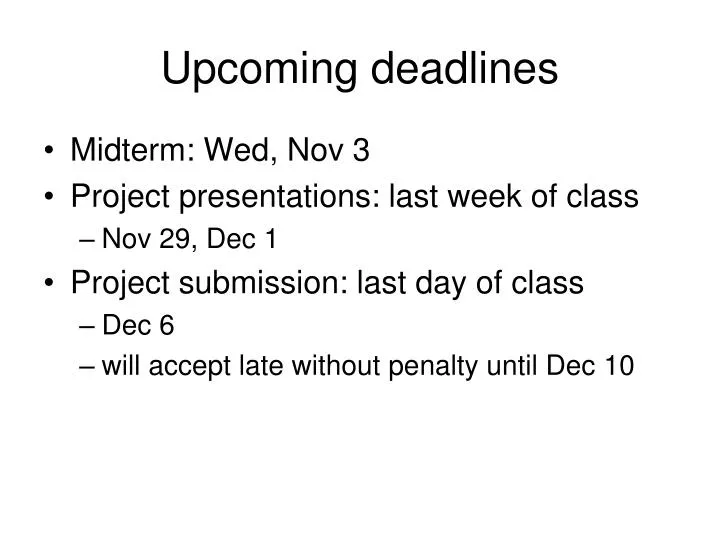 upcoming deadlines