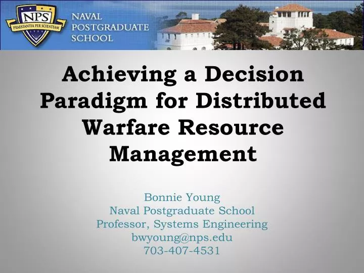 achieving a decision paradigm for distributed warfare resource management