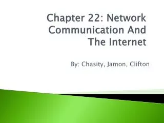 Chapter 22: Network Communication And The Internet