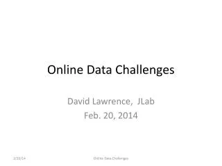Online Data Challenges