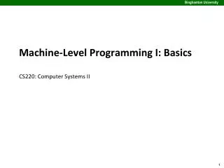 Machine-Level Programming I: Basics CS220 : Computer Systems II