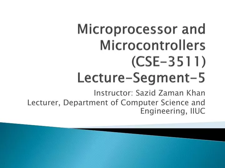 microprocessor and microcontrollers cse 3511 lecture segment 5