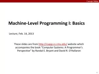 Machine-Level Programming I: Basics Lecture, Feb . 14, 2013