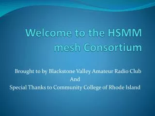 Welcome to the HSMM mesh Consortium