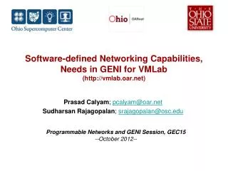 Software-defined Networking Capabilities, Needs in GENI for VMLab ( vmlab.oar )