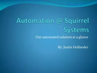 Automation @ Squirrel Systems