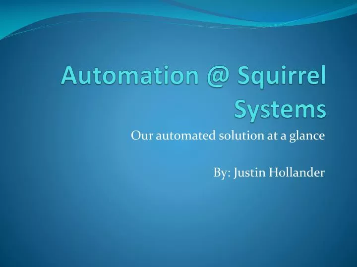 automation @ squirrel systems