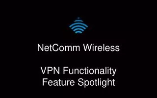 NetComm Wireless VPN Functionality Feature Spotlight