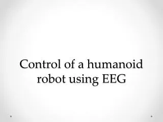 Control of a humanoid robot using EEG