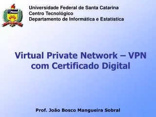 Virtual Private Network – VPN com Certificado Digital