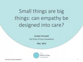 Small things are big things: can empathy be designed into care?