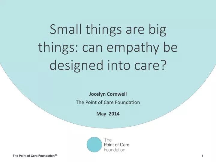 small things are big things can empathy be designed into care
