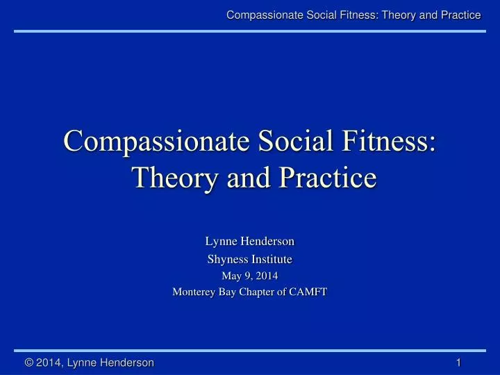 compassionate social fitness theory and practice
