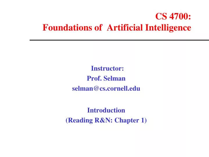cs 4700 foundations of artificial intelligence
