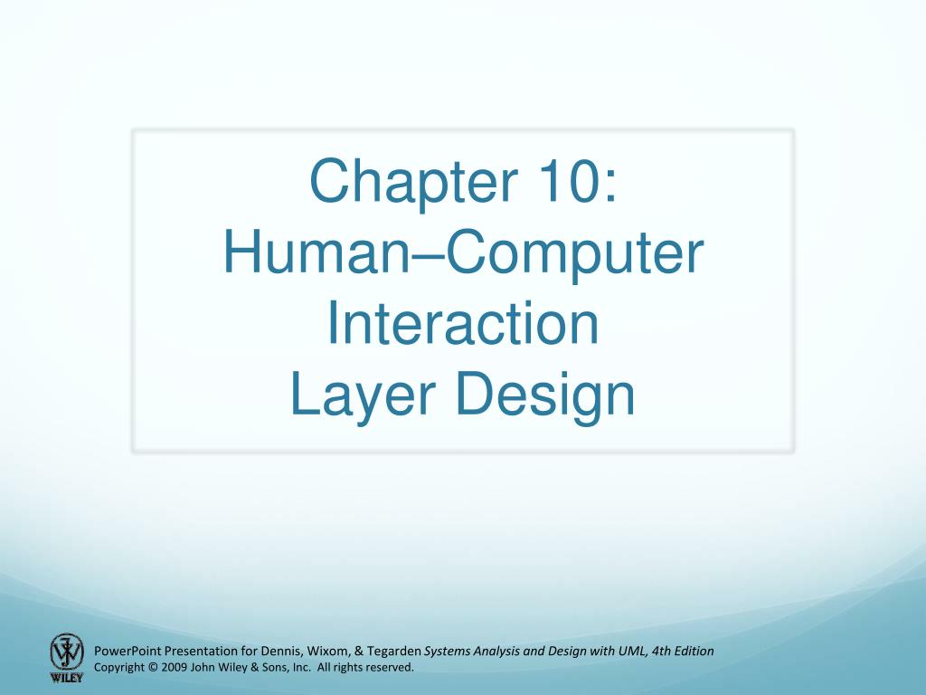Human Vs Computer Layer PPT - Chapter 10: Human–Computer Interaction Layer Design PowerPoint ...