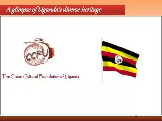 A glimpse of Uganda's diverse heritage