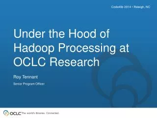 Under the Hood of Hadoop Processing at OCLC Research