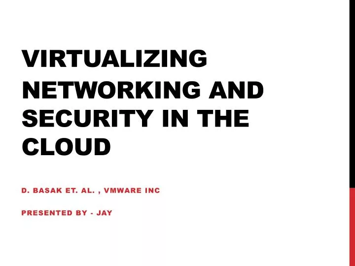 virtualizing networking and security in the cloud