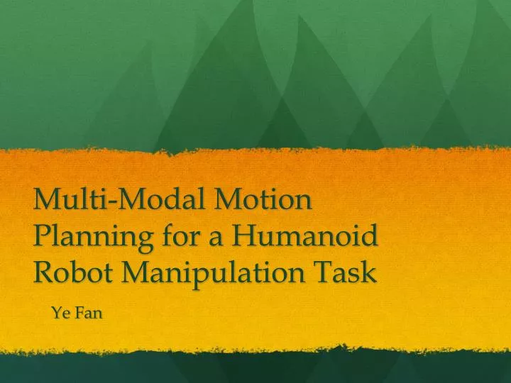 multi modal motion planning for a humanoid robot manipulation task