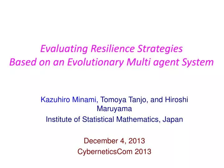 evaluating resilience strategies based on an evolutionary multi agent system
