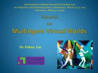 Tutorial on MultiAgent Virtual Worlds