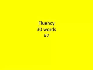 Fluency 3 0 words #2