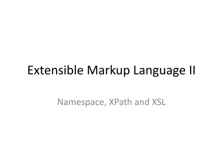 extensible markup language ii