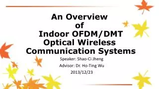 An Overview of Indoor OFDM/DMT Optical Wireless Communication Systems