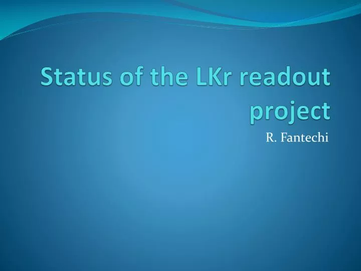 status of the lkr readout project