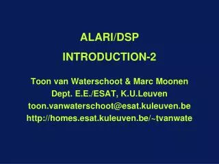 ALARI/DSP INTRODUCTION -2