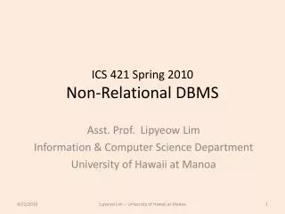 ICS 421 Spring 2010 Non-Relational DBMS