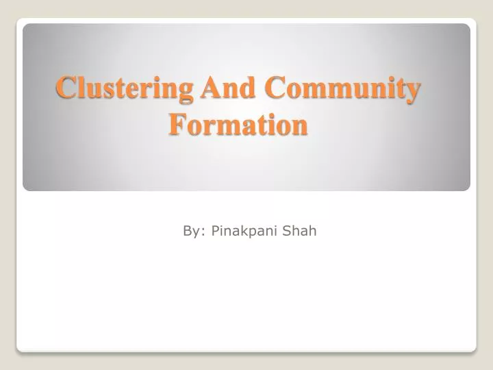 clustering and community formation