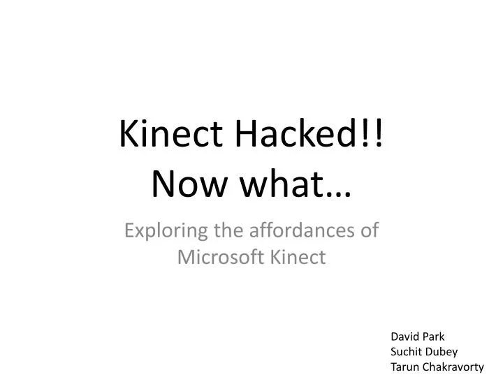 kinect hacked now what