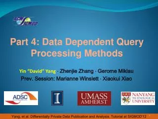 Part 4: Data Dependent Query Processing Methods