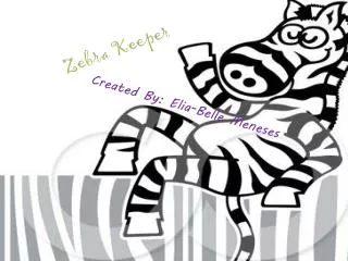 Zebra Keeper