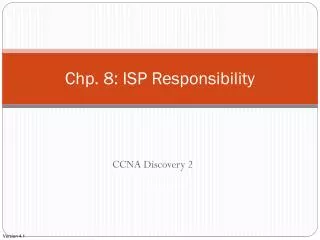 Chp . 8: ISP Responsibility