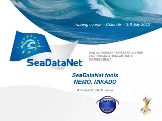 SeaDataNet tools NEMO, MIKADO