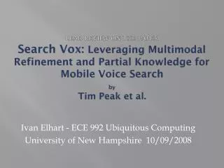 Ivan Elhart - ECE 992 Ubiquitous Computing University of New Hampshire 10/09/2008