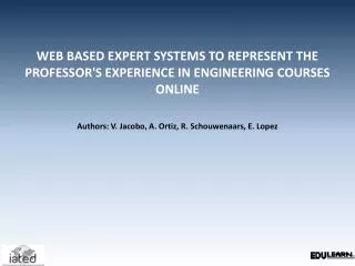 WEB BASED EXPERT SYSTEMS TO REPRESENT THE PROFESSOR'S EXPERIENCE IN ENGINEERING COURSES ONLINE