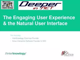 The Engaging User Experience &amp; the Natural User Interface
