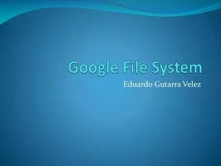 Google File System