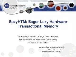 EazyHTM : Eager-Lazy Hardware Transactional Memory