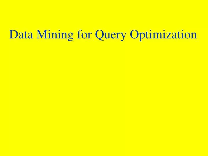 data mining for query optimization