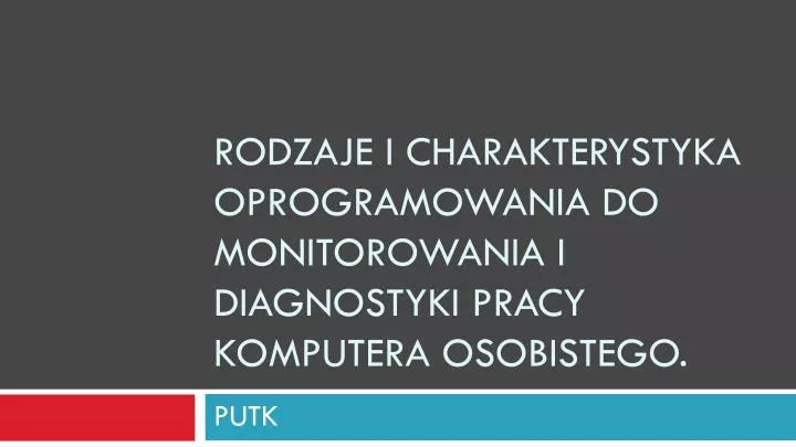 rodzaje i charakterystyka oprogramowania do monitorowania i diagnostyki pracy komputera osobistego