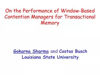 On the Performance of Window-Based Contention Managers for Transactional Memory