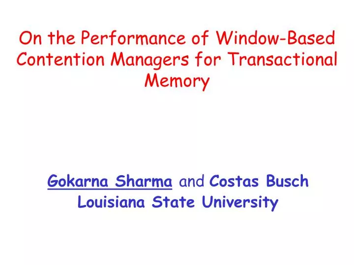 on the performance of window based contention managers for transactional memory