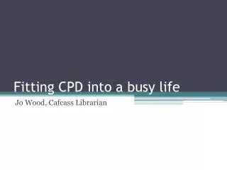 Fitting CPD into a busy life