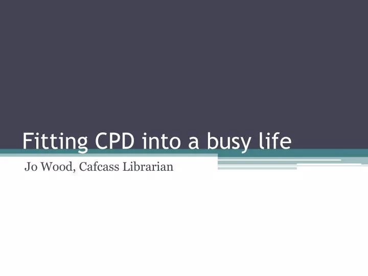 fitting cpd into a busy life
